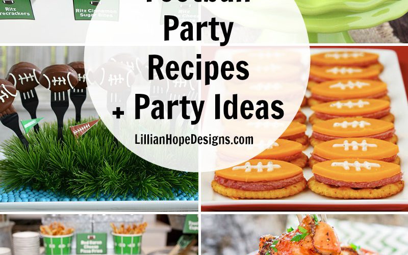 Football Party Recipes and Party Ideas at LillianHopeDesigns.com